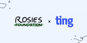 Decorated text banner image: ROSIES Foundation logo on the left + in the middle, Ting Internet logo on the right